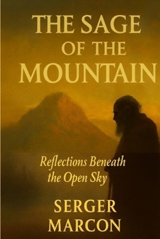Paperback The Sage of The mountain.: Reflections Beneath the Open Sky. Superacion personal. libro espiritual Book