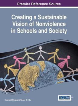 Hardcover Creating a Sustainable Vision of Nonviolence in Schools and Society Book