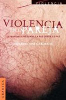 Paperback Violencia En La Pareja: Intercambios Para La Paz Desde La Paz [Spanish] Book