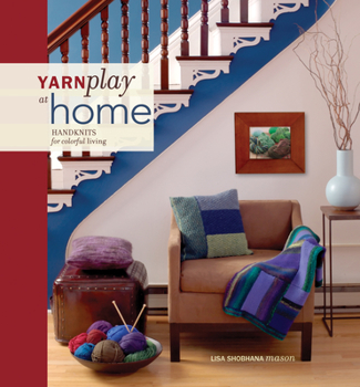Paperback Yarnplay at Home: Handknits for Colorful Living Book