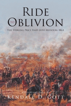 Paperback Ride to Oblivion: The Sterling Price Raid into Missouri, 1864 Book