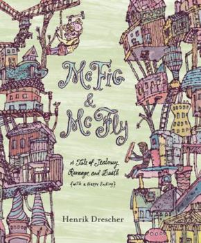 Hardcover McFig and McFly: A Tale of Jealousy, Revenge, and Death (with a Happy Ending) Book