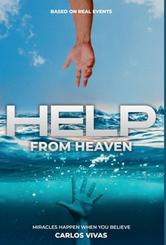 Hardcover Help from Heaven: Miracles Happen When You Believe Book