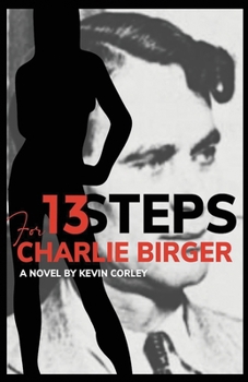 Paperback 13 Steps for Charlie Birger Book