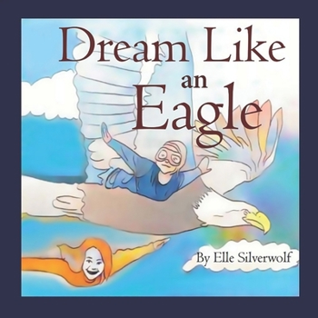 Paperback Dream Like An Eagle Book