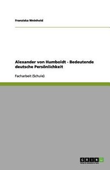 Paperback Alexander von Humboldt - Bedeutende deutsche Pers?nlichkeit [German] Book