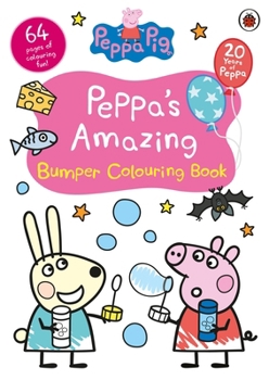 Paperback Ladybird Peppa Pig Peppas Amazing Bumper Colouring Book. Book