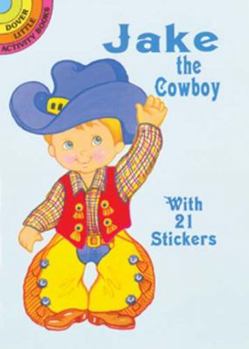 Paperback Jake the Cowboy: With 21 Stickers [With 21 Stickers] Book