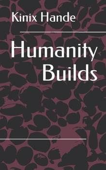 Paperback Humanity Builds Book