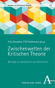 Paperback Zwischenwelten Der Kritischen Theorie: Beitrage Zu Systematik Und Geschichte [German] Book