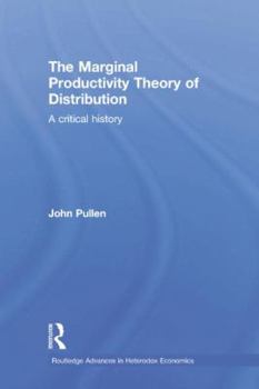 Paperback The Marginal Productivity Theory of Distribution: A Critical History Book