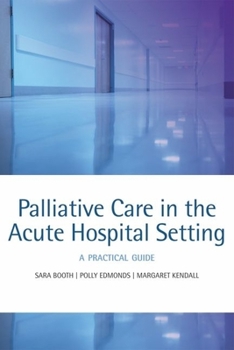 Paperback Palliative Care in the Acute Hospital Setting: A Practical Guide Book