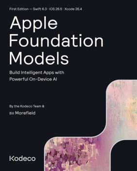 Paperback Apple Foundation Models (First Edition): Build Intelligent Apps with Powerful On-Device AI Book