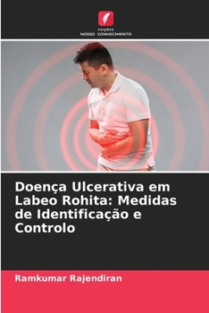 Paperback Doença Ulcerativa em Labeo Rohita: Medidas de Identificação e Controlo [Portuguese] Book
