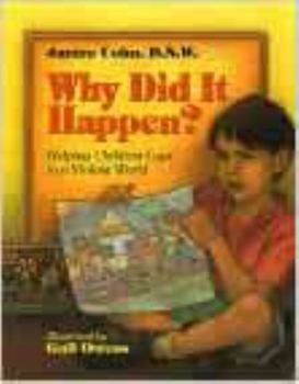 Hardcover "Why Did It Happen?": Helping Young Children Cope in a Violent World Book