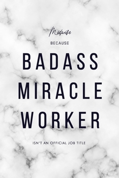 Paperback Midwife Because Badass Miracle Worker Isn't an Official Job Title: 6x9" Lined Marble Matte Cover Notebook/Journal Funny Gift Idea For Midwives, Midwif Book