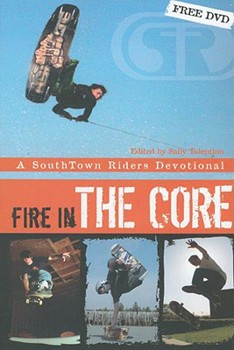 Paperback Fire in the Core: A Southtown Riders Devotional Book