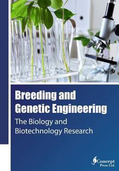 Paperback Breeding and Genetic Engineering: The Biology and Biotechnology Research Book
