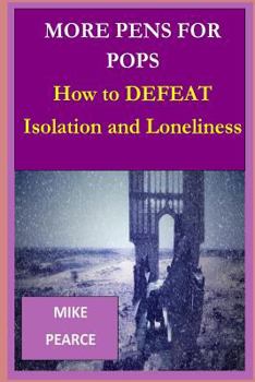 Paperback More Pens for Pops: How to DEFEAT Isolation and Loneliness Book