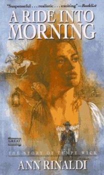 Paperback A Ride into Morning: The Story of Tempe Wick Book