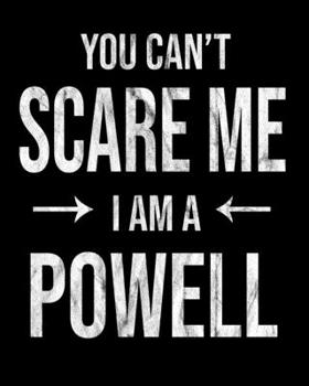 Paperback You Can't Scare Me I'm A Powell: Powell's Family Gift Idea Book