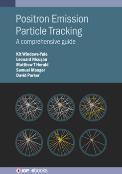 Hardcover Positron Emission Particle Tracking: A comprehensive guide Book