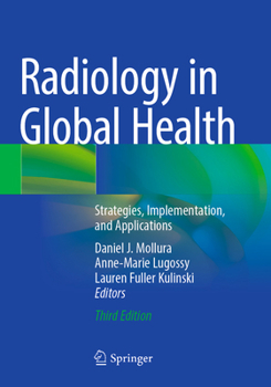 Radiology in Global Health : Strategies, Implementation, and Applications