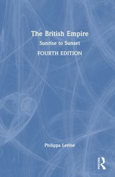The British Empire: Sunrise to Sunset