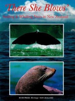 There She Blows: Sealing and Whaling Days in New Zealand