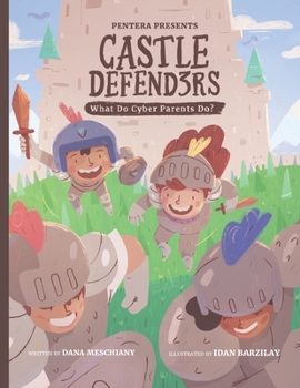 Paperback Castle Defenders: What Do Cyber Parents Do? Book