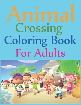 Animal Crossing Coloring Book For Adults: Animal Crossing Coloring Book Adult