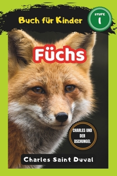 Charles und der Dschungel: Fuchs buch für Kinder (German Edition)