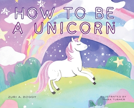 Hardcover How To Be A Unicorn Book