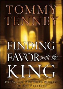 Hardcover Finding Favor With the King: Preparing for Your Moment in His Presence Book