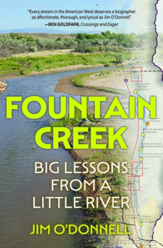 Paperback Fountain Creek: Big Lessons from a Little River Book