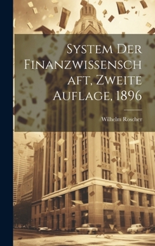 Hardcover System der Finanzwissenschaft, Zweite Auflage, 1896 [German] Book