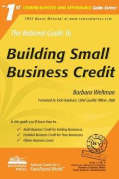 Paperback The Rational Guide to Building Small Business Credit Book