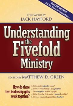 Paperback Understanding the Fivefold Ministry: How Do These Five Leadership Gifts Work Together Book
