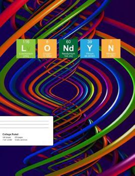 Paperback Londyn: Londyn Composition Notebook, Personalised Name Notebook, Periodic Table Style Science Fan Notebook, Future Chemist Not Book
