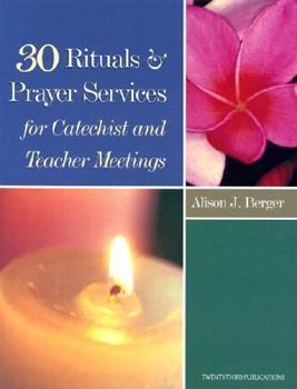 Paperback 30 Rituals & Prayer Services for Catechist and Teacher Meetings Book