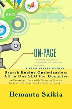 Paperback Search Engine Optimization: All-In-One Seo for Dummies: A Complete Book with Steps to Search Engine Optimization Success on Google Book