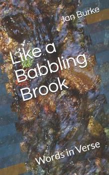 Paperback Like a Babbling Brook: Words in Verse Book