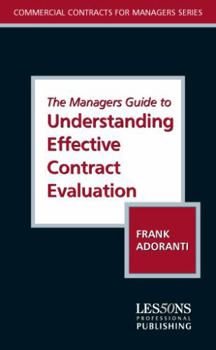 Paperback The Managers Guide to Understanding Effective Contract Evaluation (Business & Economics) Book