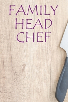 Paperback Family Head Chef: Recipe Fill In Custom Cooking Notebook Book