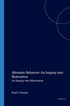 Paperback Altruistic Behavior: An Inquiry Into Motivation: An Inquiry Into Motivation Book