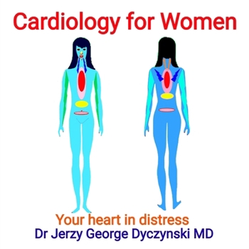 Paperback Cardiology for Women: Your heart in distress [Large Print] Book
