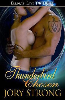 Thunderbird Chosen - Book  of the Thunderbird Chosen