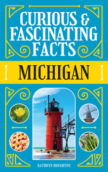 Paperback Curious & Fascinating Facts: Michigan Book