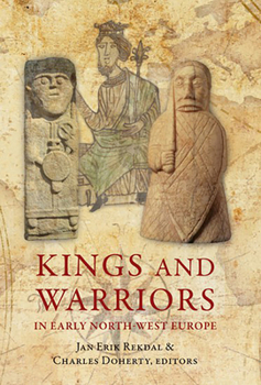 Hardcover Kings and Warriors in Early North-West Europe Book