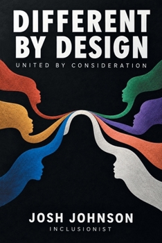 Paperback Different by Design: United by Consideration Book